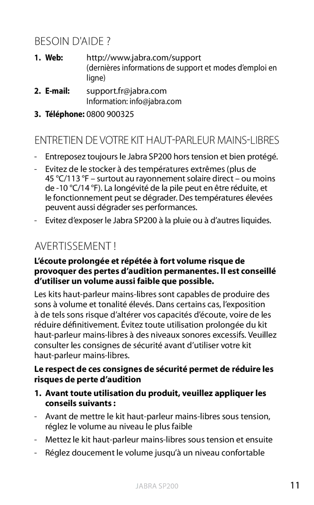 Jabra SP200 user manual Besoin daide ?, Entretien de votre kit haut-parleur mains-libres, Avertissement , Téléphone 0800 